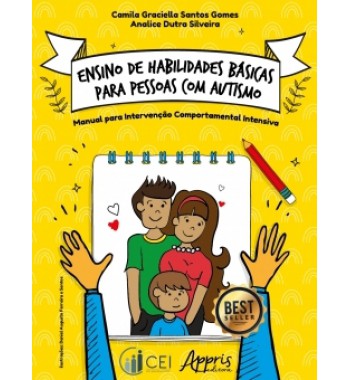 Ensino de Habilidades Básicas para Pessoas com Autismo: Manual para Intervenção Comportamental Intensiva